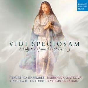 Vidi Speciosam - A Lady Mass From The 16th Century