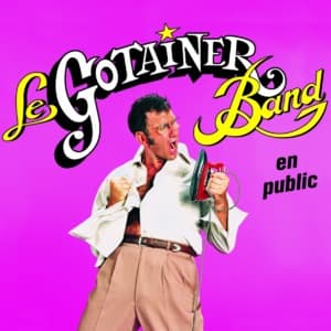 Le Gotainer Band En Public (live)