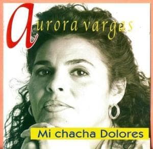 Mi Chacha Dolores