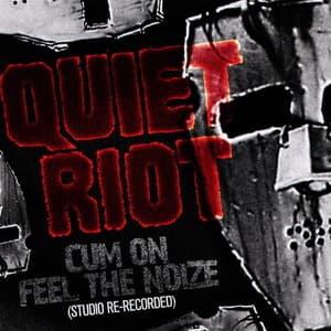 Cum On Feel The Noize