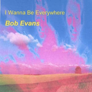I Wanna Be Everywhere