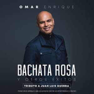 Bachata Rosa Y Otros Exitos, Tributo A Juan Luis Guerra