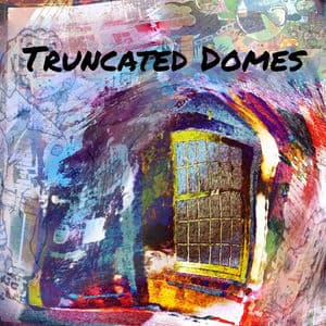 Truncated Domes