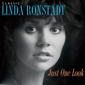 Classic Linda Ronstadt: Just One Look
