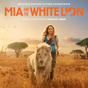 Mia And The White Lion (Original Motion Picture Sountrack)
