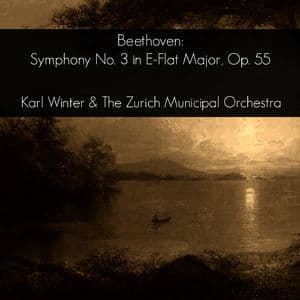 Beethoven: Symphony No. 3 In E Flat Major, Op. 55