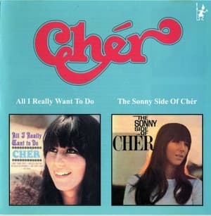 All I Really Want To Do And The Sonny Side Of Cher