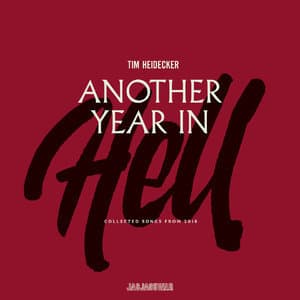 Another Year In Hell Collected Songs From 2018