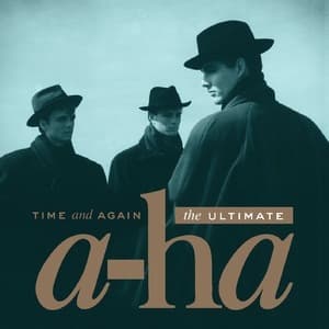Time And Again (The Ultimate A-ha)