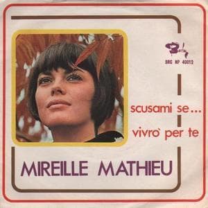 Scusami Se... / Vivrò Per Te