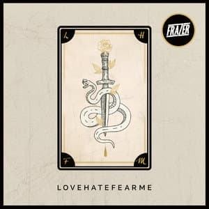 Lovehatefearme