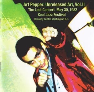 Unreleased Art, Vol. II - The Last Concert May 30, 1982 - Kennedy Center, Washington D.C.