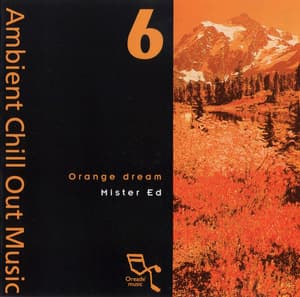 Orange Dream (Ambient Chill Out Music 6)