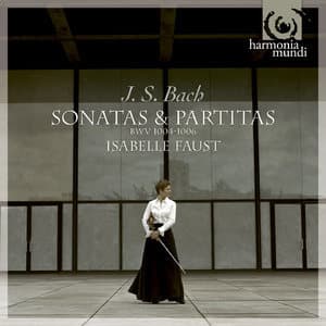 Bach: Sonatas & Partitas For Solo Violin, Vol. 1 (BWV 1004, 1005, 1006)