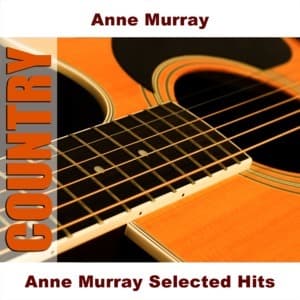 Anne Murray Selected Hits