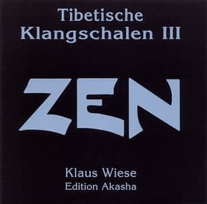 ZEN (Tibetische Klangschalen III)