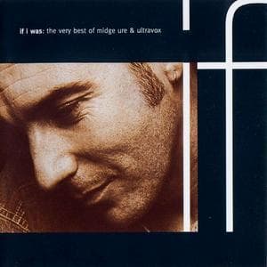 If I Was: The Very Best Of Midge Ure & Ultravox