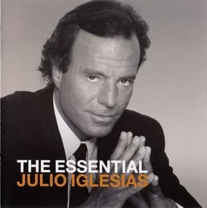 The Essential Julio Iglesias