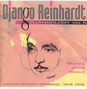 Body and Soul (Djangology Vol. 05) [1938-1940]