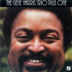 The Gene Harris Trio Plus One