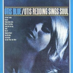 Otis Blue / Otis Redding Sings Soul