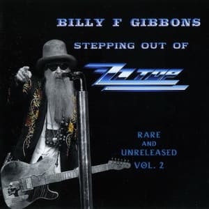 Stepping Out Of Zz Top. Rare And Unreleased Vol. 2
