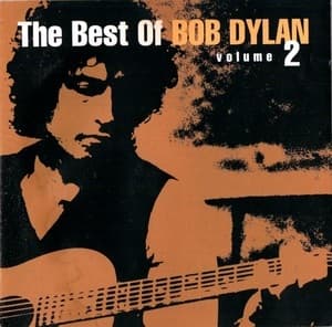 The Best Of Bob Dylan Volume 2