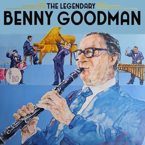 The Legendary Benny Goodman