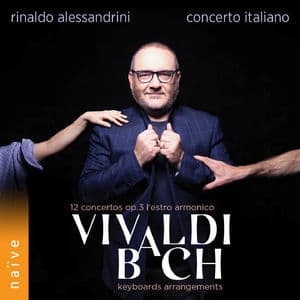Vivaldi: 12 Concertos Op.3 'Estro Armonico', Bach: Keyboards Arrangements (Rinaldo Alessandrini, Concerto Italiano)