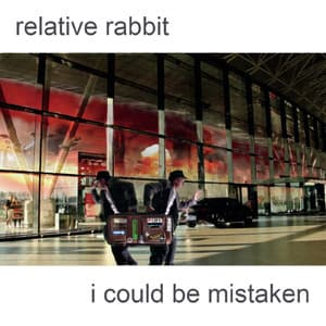 I Could Be Mistaken