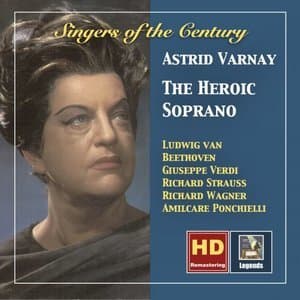 Singers of the Century: Astrid Varnay â€“ The Heroic Soprano