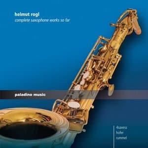 Rogl: Complete Saxophone Music So Far