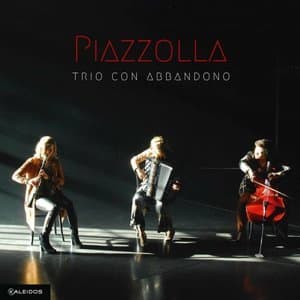 Piazzolla: Chamber Works