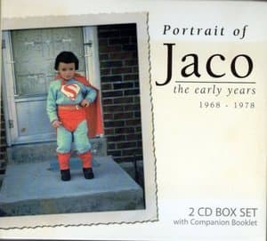 Portrait of Jaco (The Early Years, 1968-1978)