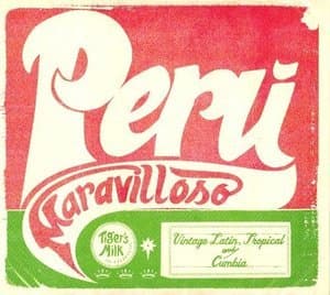 Peru Maravilloso: Vintage Latin, Tropical & Cumbia