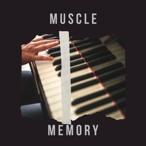 Muscle Memory