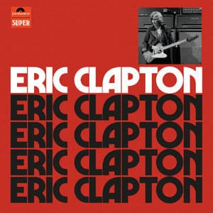 Eric Clapton (Anniversary Deluxe Edition)