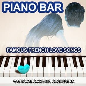 Piano Bar (Famous French Love Songs)