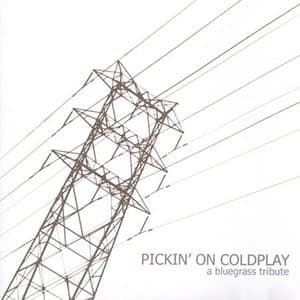 Pickin' on Coldplay - a Bluegrass Tribute