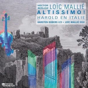 Berlioz: Harold en Italie - Mallie: Altissimo!