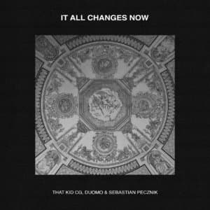It All Changes Now