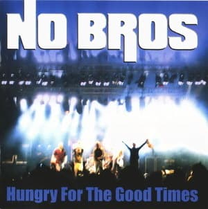 Hungry For The Good Times