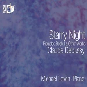 Debussy: Starry Night - Preludes Book I & Other Works