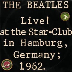 Live! At The Star-Club In Hamburg, Germany; 1962