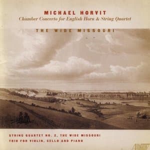 Wide Missouri: Chamber Music of Michael Horvit