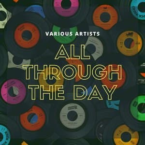 All Through the Day