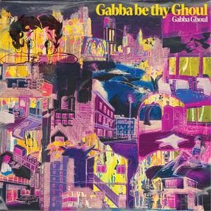 Gabba be thy Ghoul