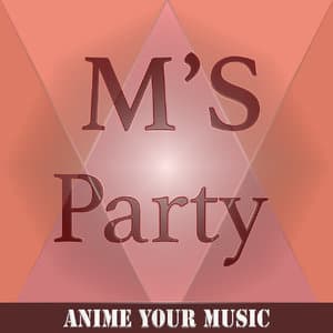 M's Party