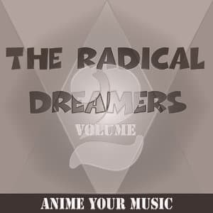 The Radical Dreamers, Vol. 2
