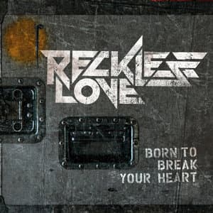 Born To Break Your Heart